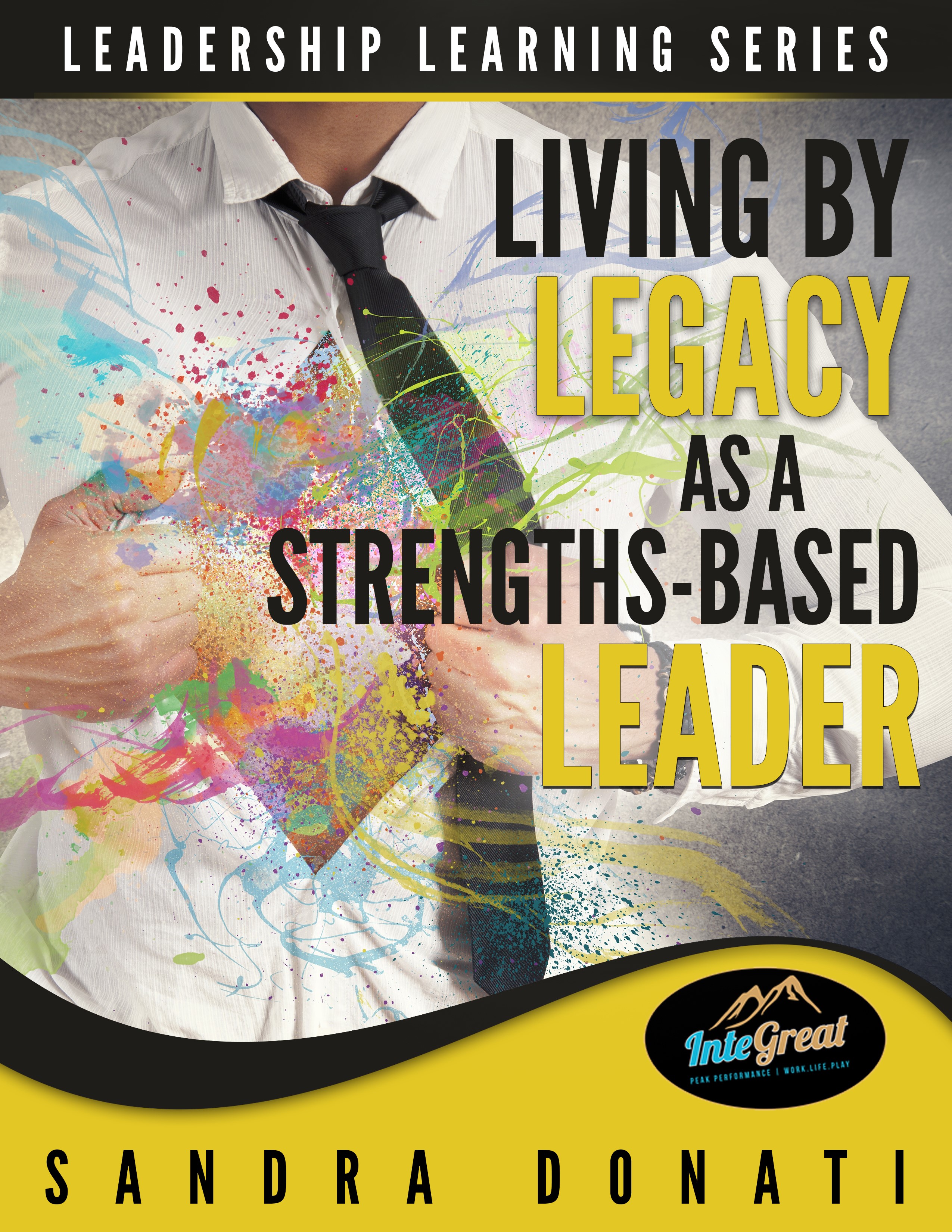 Living by Legacy as a Strengths-based Leader